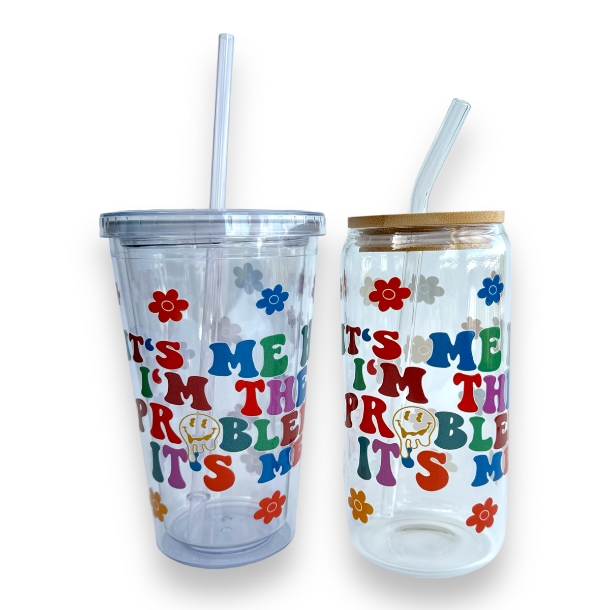 I’m The Problem It’s Me Plastic or Glass Tumbler